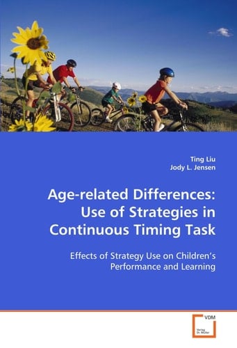 Age-related Differences: Use of Strategies in Continuous Timing Task: Effects of Strategy Use on Children¿s Performance and Learning