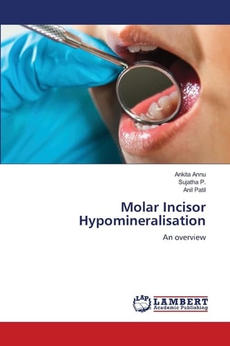 Molar Incisor Hypomineralisation: An overview