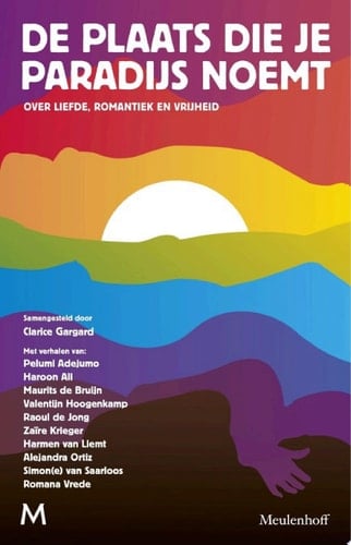 De plaats die je paradijs noemt Over liefde, romantiek en vrijheid