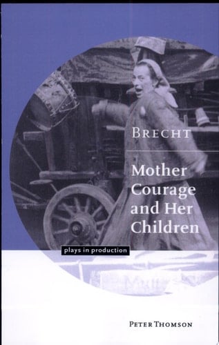 Brecht: Mother Courage and Her Children