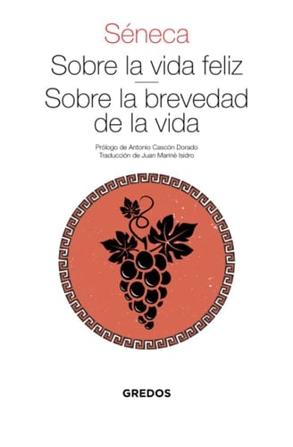 Sobre la vida feliz · Sobre la brevedad de la vida