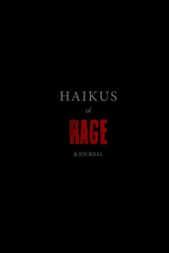 Haikus of Rage & Journal