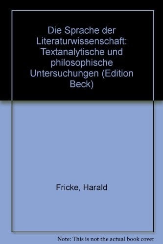 Die Sprache der Literaturwissenschaft: Textanalyt. u. philos. Unters (Edition Beck) (German Edition)