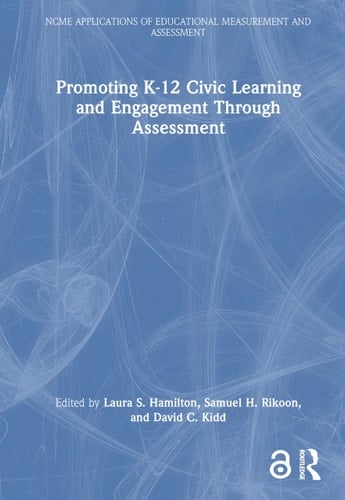 Promoting K-12 Civic Learning and Engagement Through Assessment