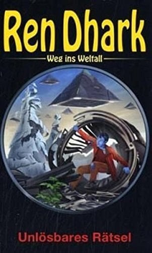 Ren Dhark - Weg ins Weltall Unlösbares Rätsel