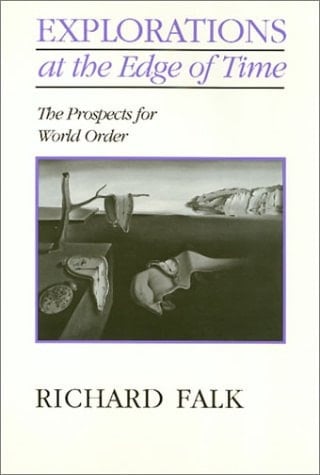 Explorations at the Edge of Time The Prospects for World Order