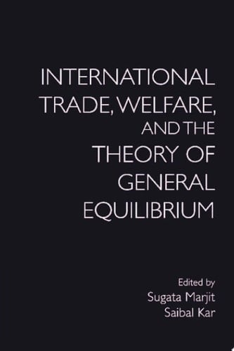 International Trade, Welfare, and the Theory of General Equilibrium