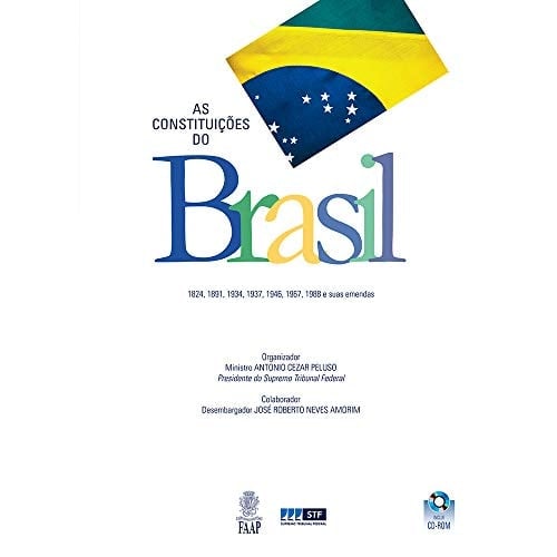 As constituic̦ões do Brasil 1824, 1891, 1934, 1937, 1946, 1967, 1988 e suas emendas