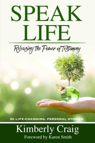 Speak Life: Releasing the Power of Testimony