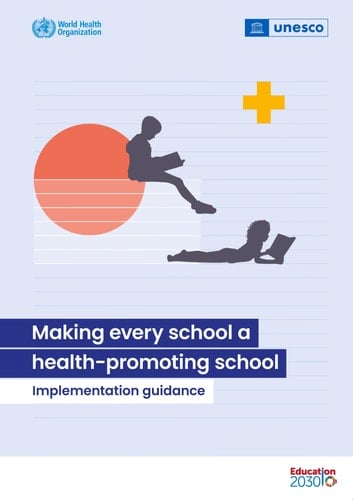 Making every school a health-promoting school Implementation guidance