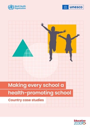 Making every school a health-promoting school Country case studies