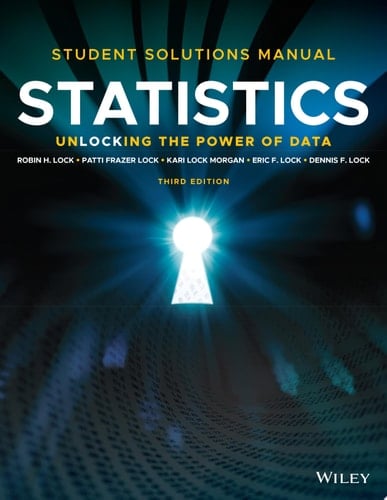 Statistics: Unlocking the Power of Data, Student Solutions Manual