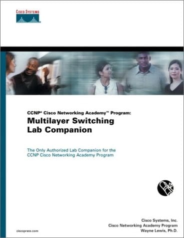 CCNP Cisco Networking Academy Program Multilayer Switching Lab Companion