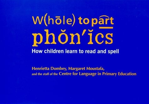 Whole to Part Phonics: How Children Learn to Read and Spell