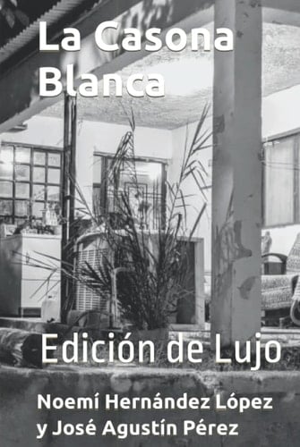 La Casona Blanca (Spanish Edition)