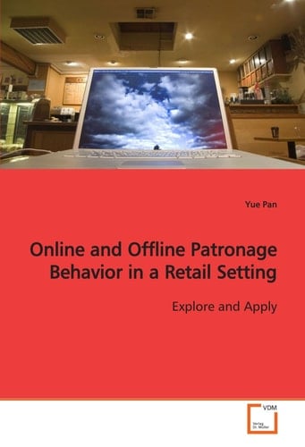 Online and Offline Patronage Behavior in a Retail Setting: Explore and Apply