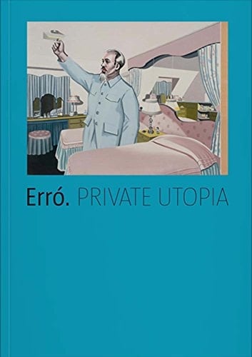 Erró private Utopia