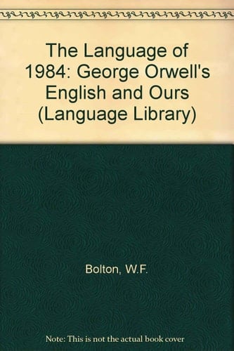 The Language of 1984 (The Language Library)
