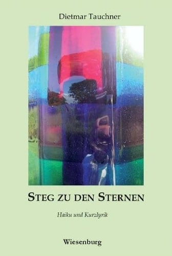 Steg zu den Sternen Haiku und Kurzlyrik