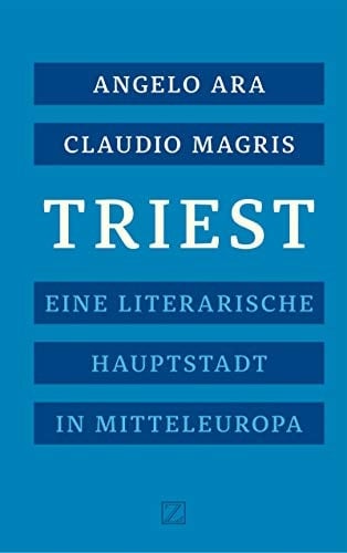 Triest eine literarische Hauptstadt Mitteleuropas