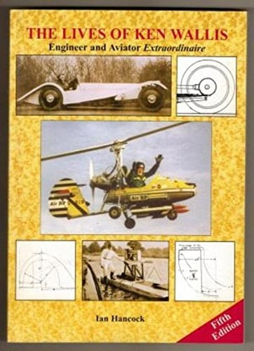 The Lives of Ken Wallis: Engineer and Aviator Extraordinaire