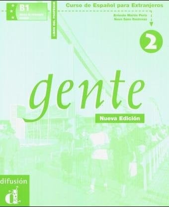 Gente curso comunicativo basado en el enfoque por tareas. B 1. 2. Libro del profesor