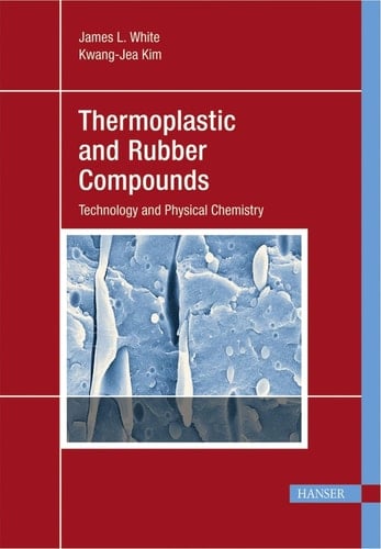 Thermoplastic and Rubber Compounds Technology and Physical Chemistry