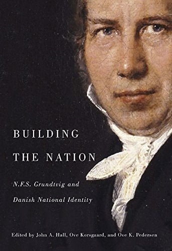 Building the Nation N.F.S. Grundtvig and Danish National Identity