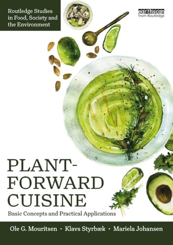 Plant-Forward Cuisine Basic Concepts and Practical Applications