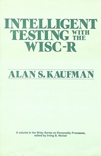 Intelligent Testing with the WISC-R (Wiley Series on Personality Processes)
