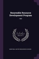 Renewable Resource Development Program 1981