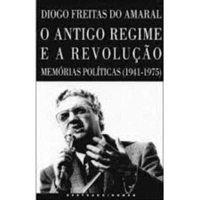 O Antigo Regime e a Revolução memórias políticas (1941-1975)