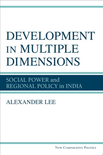 Development in Multiple Dimensions Social Power and Regional Policy in India