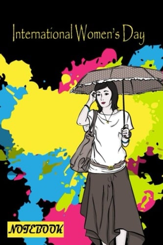 Happy Women's Day Journals 2021: Lined notebook / International Women's Day /Journal Gift / Present for Girl Women. Simple and elegant. 120 Blank pages, (6 x 9) inches, Glossy Finish Cover