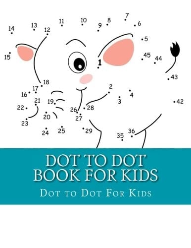 Dot to Dot Book for Kids A Fun Connect the Dots Book Ages 4-8 Cute Animals, Jungle Animals, Farm Animals and More