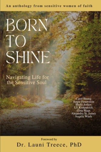 Born to Shine Navigating Life for the Sensitive Soul