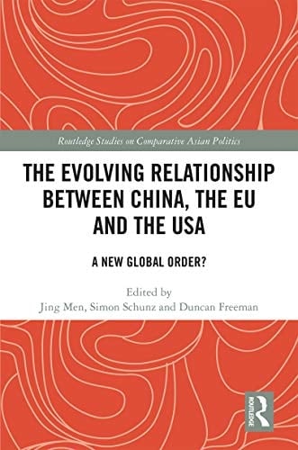 The Evolving Relationship Between China, the EU and the USA A New Global Order?