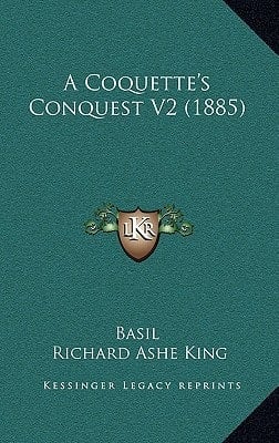 A Coquette's Conquest V2 (1885)