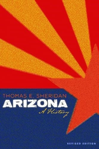 Arizona A History, Revised Edition