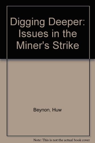 Digging Deeper: Issues in the Miner's Strike