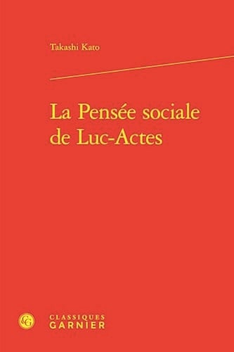 La Pensee Sociale de Luc-Actes