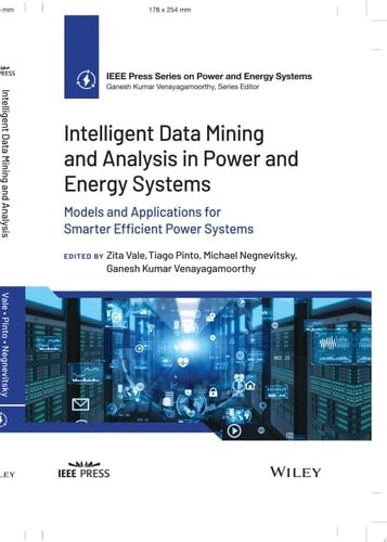 Intelligent Data Mining and Analysis in Power and Energy Systems Models and Applications for Smarter Efficient Power Systems
