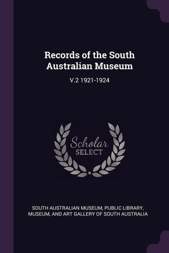 Records of the South Australian Museum V. 2 1921-1924