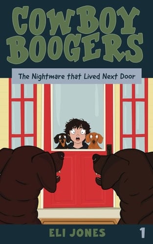 Cowboy Boogers The Nightmare that Lived Next Door