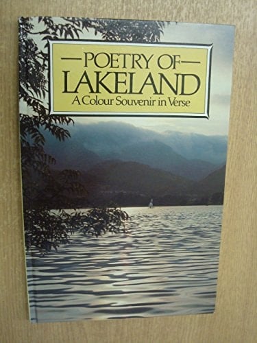 Poetry of Lakeland A Colour Souvenir in Verse