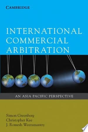 International Commercial Arbitration An Asia-Pacific Perspective