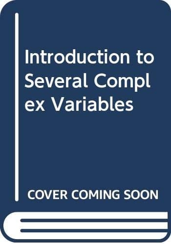 Introduction to Several Complex Variables