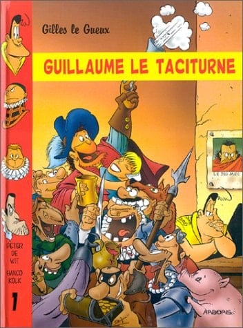 GILLES LE GUEUX TOME 1 : GUILLAUME LE TACITURNE