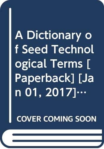 A Dictionary Of Seed Techno-Logical Terms