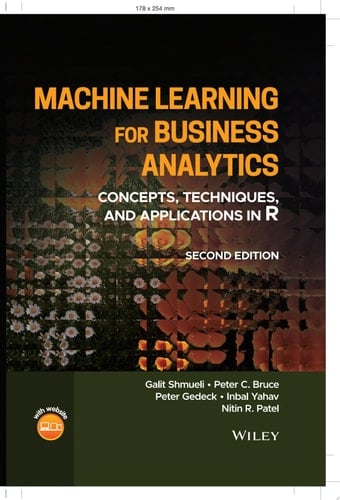 Machine Learning for Business Analytics Concepts, Techniques, and Applications in R